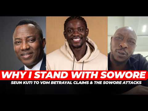 I'm Fela's Son Nothing You Say Will Move Me — Seun Kuti To VDM Betrayal Claims &amp; The Sowore Attacks